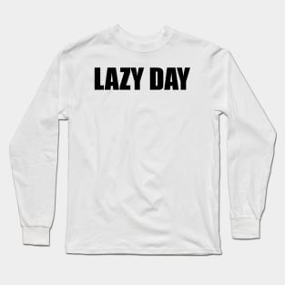 Lazy Day Long Sleeve T-Shirt